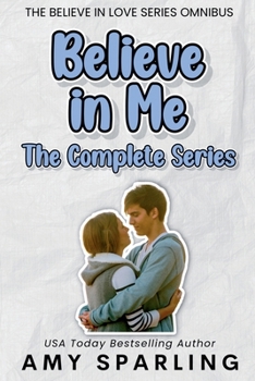 Paperback Believe in Me: The Complete Series Book