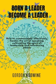 Paperback Born a Leader, Become a Leader Book