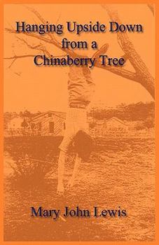 Paperback Hanging Upside Down from a Chinaberry Tree Book
