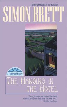 The Hanging in the Hotel - Book #5 of the Fethering Mystery