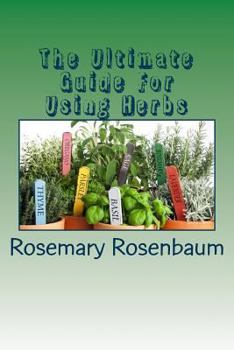 Paperback The Ultimate Guide For Using Herbs Book