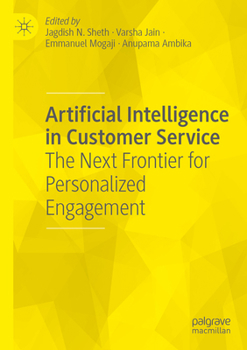 Paperback Artificial Intelligence in Customer Service: The Next Frontier for Personalized Engagement Book