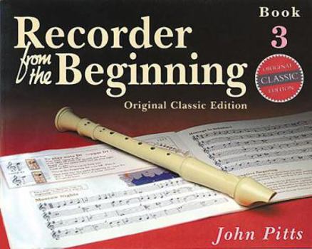 Paperback Recorder from the Beginning - Book 3: Classic Edition Book