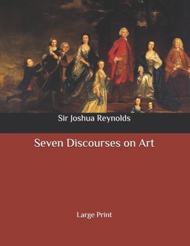 Seven Discourses on Art: Large Print