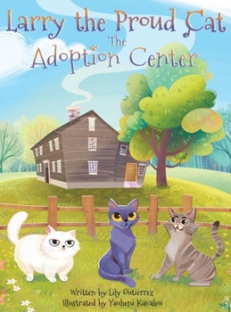 Hardcover Larry the Proud Cat: The Adoption Center Book