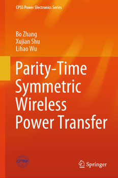 Hardcover Parity-Time Symmetric Wireless Power Transfer Book