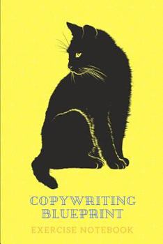 Paperback Copywriting Blueprint: Exercise notebook - Create your own powerful marketing messages following the 3 steps shown here - 30 sheets/60 pages Book