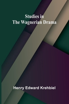 Paperback Studies in the Wagnerian Drama Book