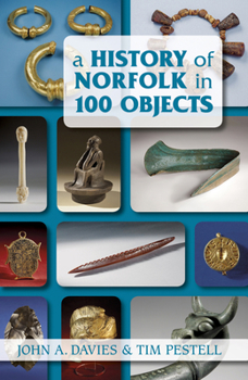 Paperback A History of Norfolk in 100 Objects Book