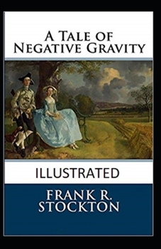Paperback A Tale of Negative Gravity Illustrated Book