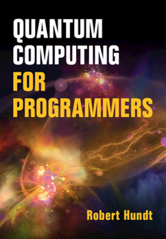 Hardcover Quantum Computing for Programmers Book