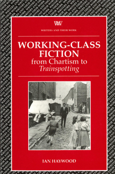 Paperback Working Class Fiction: From Chartism to Trainspotting Book