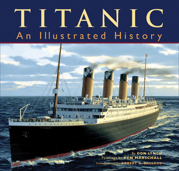 Hardcover Titanic: An Illustrated History Book