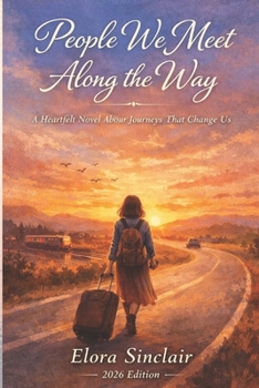 Paperback People We Meet Along the Way: A Heartfelt Novel About Journeys That Change Us Book