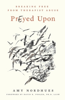 Paperback Prayed Upon: Breaking Free from Therapist Abuse Book