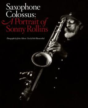 Hardcover Saxophone Colossus: A Portrait of Sonny Rollins Book