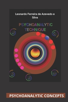 Paperback Psychoanalytic Technique: Psychoanalytic Concepts Book