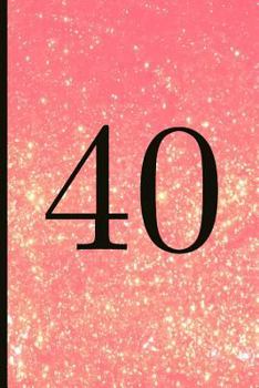 Paperback 40: A Beautiful 40th Birthday Gift and Keepsake to Write Down Special Moments Book