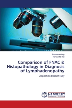 Paperback Comparison of FNAC & Histopathology in Diagnosis of Lymphadenopathy Book