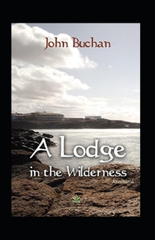 Paperback A Lodge in the Wilderness (Annotated) Book