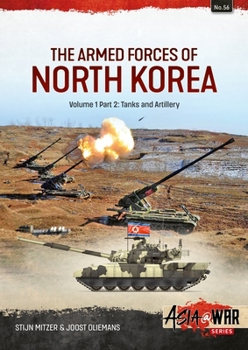 Paperback The Armed Forces of North Korea: Volume 1 Part 2: Tanks and Artillery Book