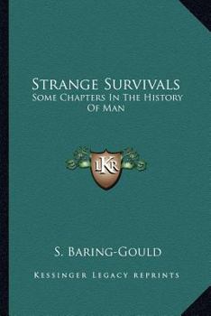 Strange Survivals, Some Chapters in the History of Man