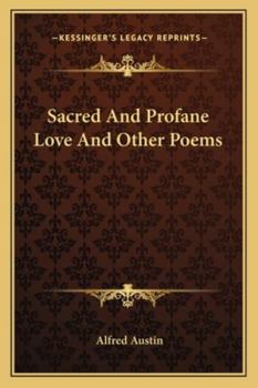 Sacred and Profane Love and Other Poems