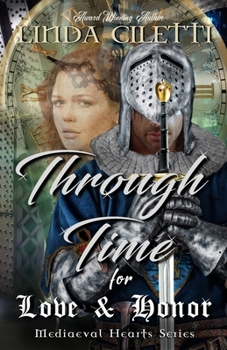 Paperback Through Time for Love & Honor: A Contemporary Time Travel Romance Book