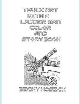 Paperback Truck Art with a Ladder Man Color and Story Book