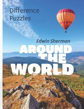 Spot the Difference Puzzles: Around the World - Wonders and Attractions: 30 Puzzles, For Adults and Kids (Refocus)