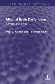 Hardcover Minimal Brain Dysfunction: A Prospective Study Book