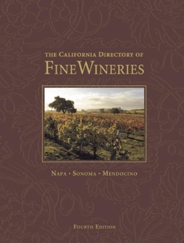 Hardcover The California Directory of Fine Wineries: Napa, Sonoma, Mendocino Book