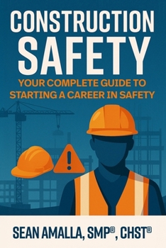 Paperback Construction Safety: Your Complete Guide to Starting a Career in Safety Book