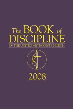 Hardcover The Book of Discipline of the United Methodist Church 2008 Book