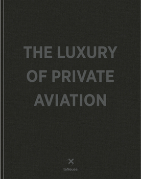 Hardcover The Luxury of Private Aviation Book