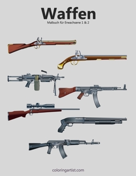 Paperback Waffenmalbuch für Erwachsene 1 & 2 [German] Book
