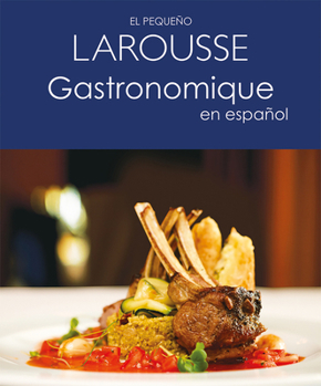 Paperback El Pequeño Larousse Gastronomique En Español [Spanish] Book