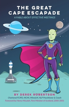 Paperback The Great Cape Escapade: A fable about effective meetings Book