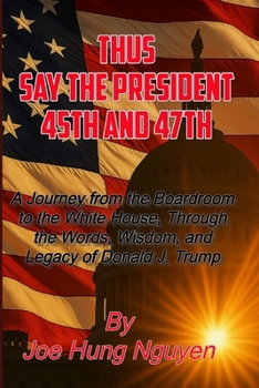 Paperback Thus Say the President 45th and 47th Book