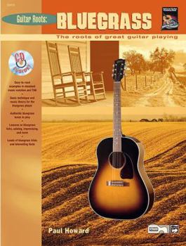 Paperback Guitar Roots -- Bluegrass: The Roots of Great Guitar Playing, Book & CD Book