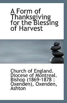 Paperback A Form of Thanksgiving for the Blessing of Harvest Book