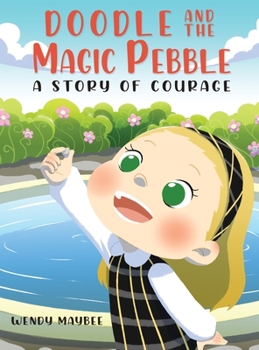 Hardcover Doodle and the Magic Pebble: A story of courage Book