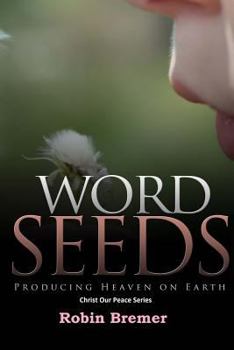 Paperback Words Seeds: Producing Heaven On Earth Book