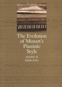 Hardcover The Evolution of Mozart's Pianistic Style Book