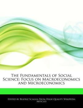 Paperback The Fundamentals of Social Science: Focus on Macroeconomics and Microeconomics Book