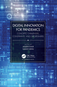 Hardcover Digital Innovation for Pandemics: Concepts, Challenges, Constraints, and Opportunities Book