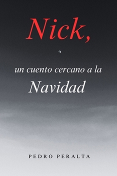Paperback Nick, un cuento cercano a la Navidad [Spanish] Book