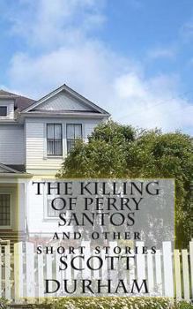 Paperback The Killing of Perry Santos: And Other Short Stories Book