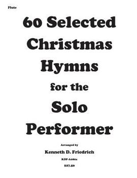 Paperback 60 Selected Christmas Hymns for the Solo Performer-flute version Book