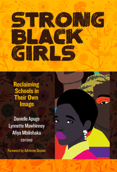 Hardcover Strong Black Girls: Reclaiming Schools in Their Own Image Book